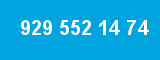 929 552 14 74